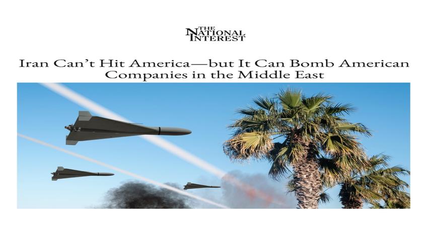 نشنال اینترست: ایران می‌تواند انتقامش‌ را از شرکت‌های آمریکایی در خاورمیانه بگیرد